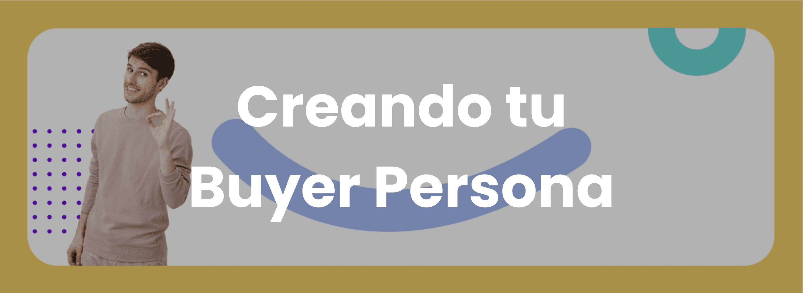 Creando tu buyer persona